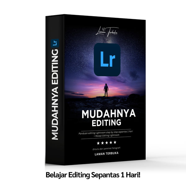 Mudahnya Editing - eBook Panduan Editing Lightroom Sepantas 1 Hari